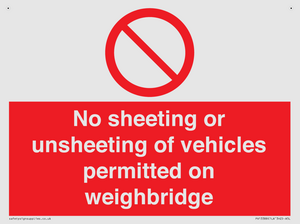 No sheeting or unsheeting of vehicles permitted on weighbridge